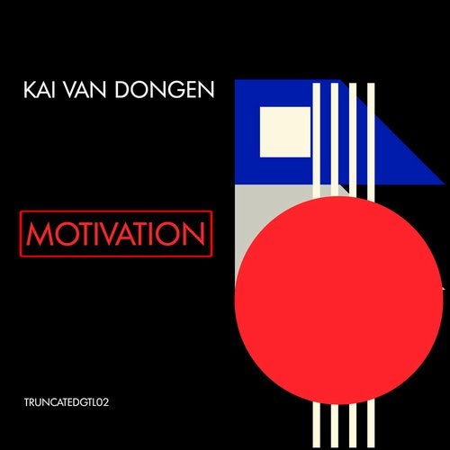 image cover: Kai van Dongen - Motivation / TRUNCATEDGTL02