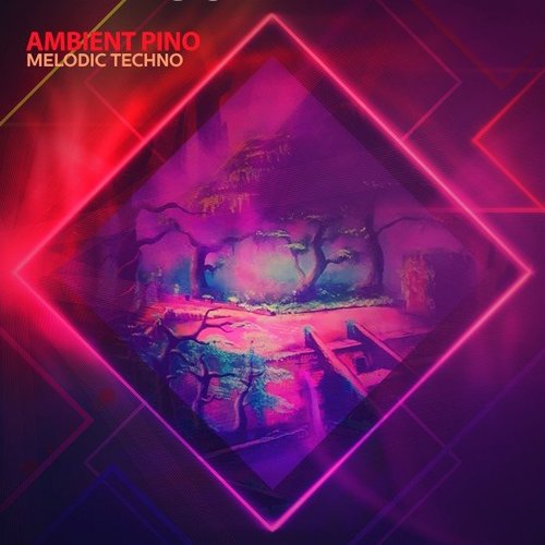 image cover: Ambient Pino - Melodic Techno /