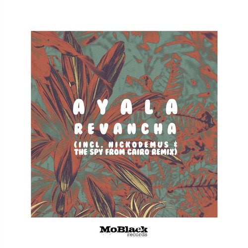 image cover: Ayala (IT) - Revancha (incl. Nickodemus & The Spy From Cairo Remix) / MBR408
