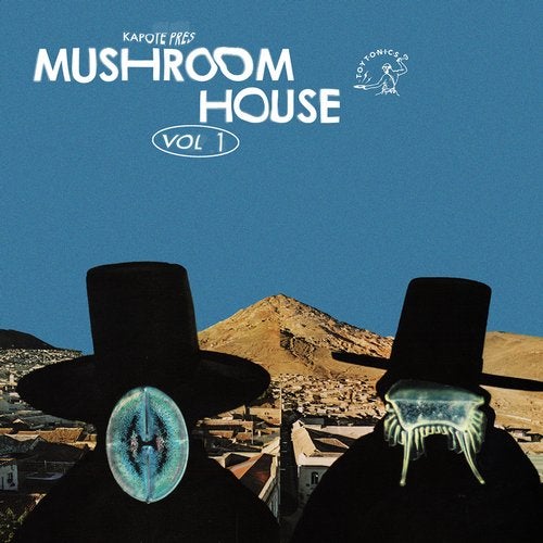 image cover: VA - Kapote Presents Mushroom House Vol. 1 / TOYT115