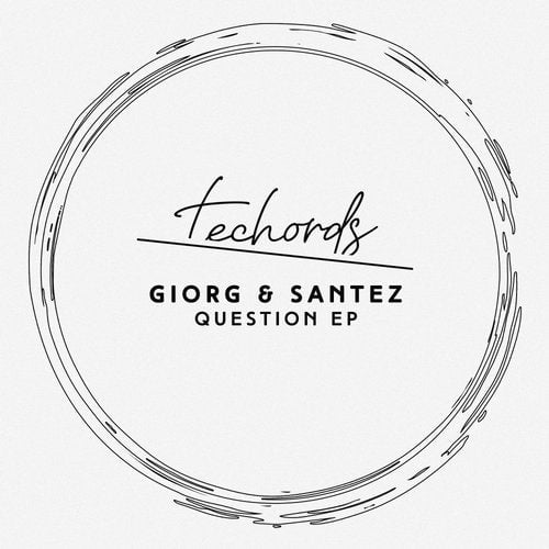 image cover: Santez, GIORG - Question EP / TECH013