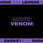 12 2020 346 09130014 Airod - Venom EP / LENSKE014D