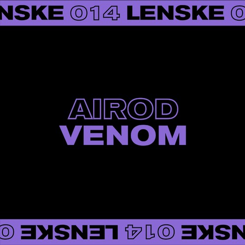 image cover: Airod - Venom EP / LENSKE014D