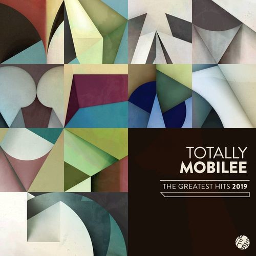 image cover: Various Artists - Totally Mobilee - The Greatest Hits 2019
