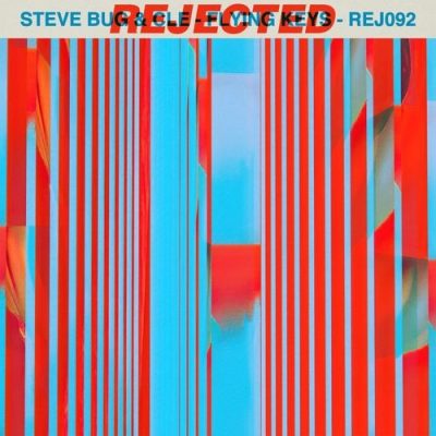 12 2020 346 09154081 Steve Bug - Flying Keys / Rejected