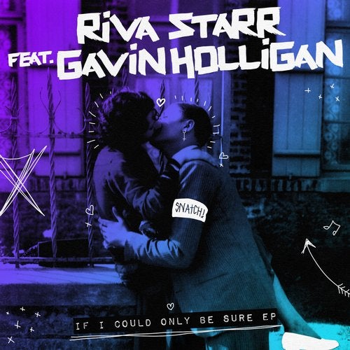 image cover: Riva Starr, Gavin Holligan - If I Could Only Be Sure EP / SNATCH152