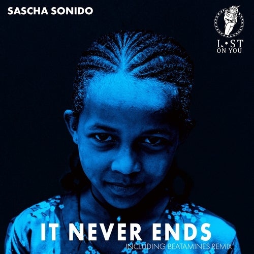 image cover: Sascha Sonido - It Never Ends / LOY042