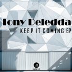 12 2020 346 09163836 Tony Deledda - Keep It Coming EP /