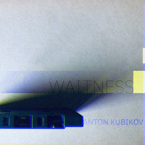 image cover: Anton Kubikov - WAITNESS