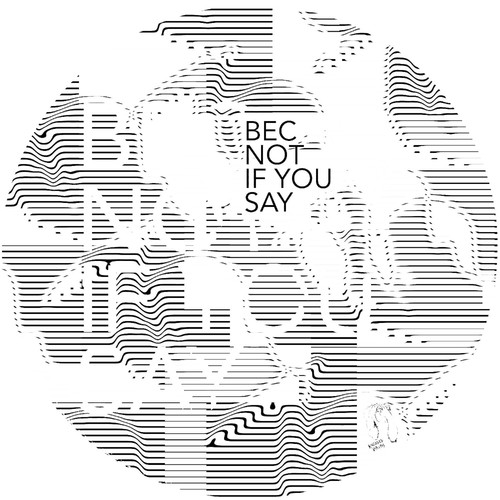 image cover: BEC - Not If You Say EP / Kneaded Pains