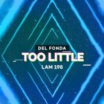 12 2020 346 09193663 Del Fonda - Too Little / LAM198