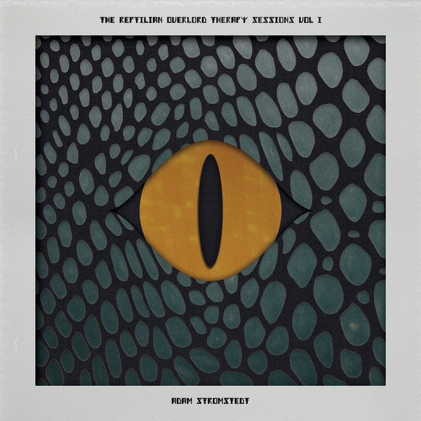 image cover: Adam Strömstedt - The Reptilian Overlord Therapy Sessions Vol. I / LYR004