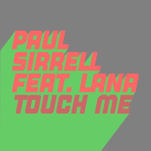 Download Paul Sirrell - Touch Me on Electrobuzz