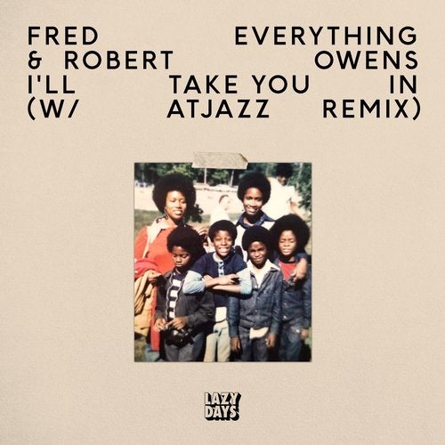 Download Fred Everything, Robert Owens - I'll Take You In on Electrobuzz
