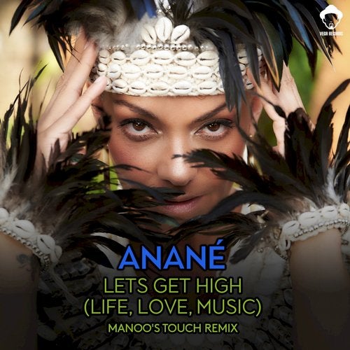image cover: Anane - Lets Get High (Life, Love, Music) (Manoo's Touch Remix) / VR201