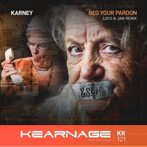 image cover: Karney - Beg Your Pardon (Loco & Jam Remix) / KR121