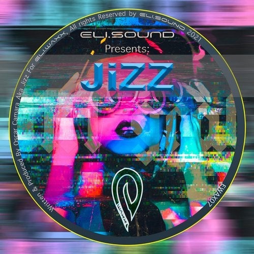 image cover: Jizz - Eli.sound Presents: Jizz From MEXICO / EWAX08
