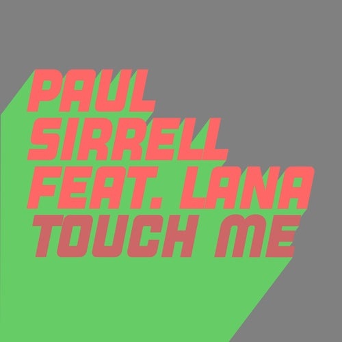 image cover: Paul Sirrell, Lana C - Touch Me / GU558