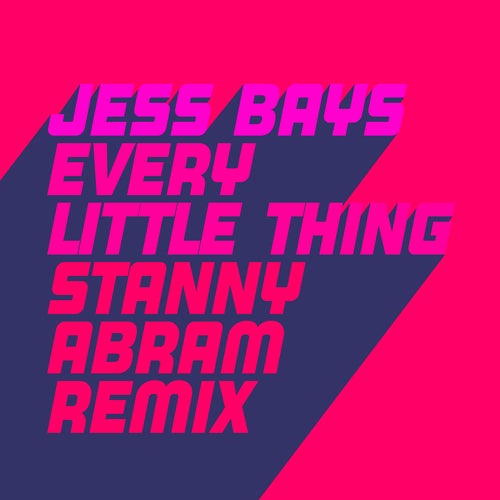 image cover: Jess Bays - Every Little Thing - Stanny Abram remix / GU565