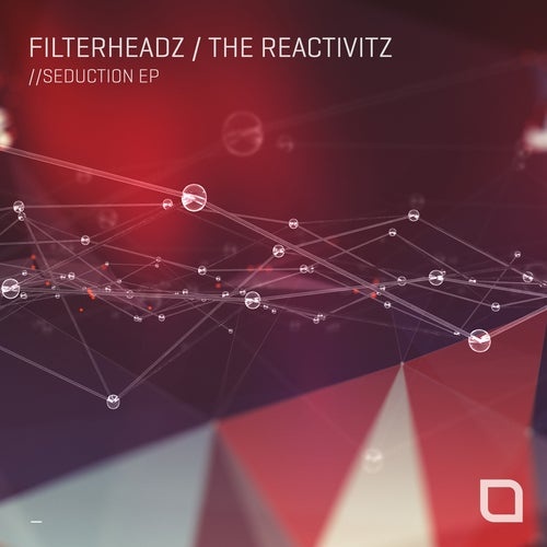 image cover: Filterheadz, The Reactivitz - Seduction EP / TR383