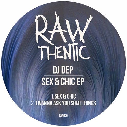 image cover: DJ Dep - Sex & Chic / RWM050