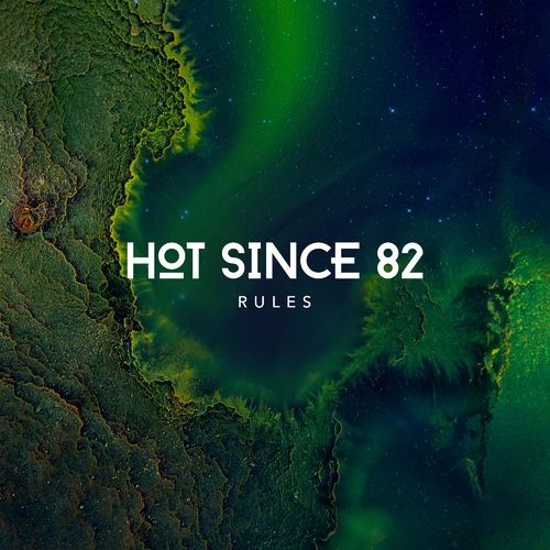 image cover: Hot Since 82 - Rules / Knee Deep In Sound,