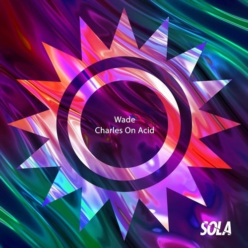 image cover: Wade - Charles on Acid / SOLA131