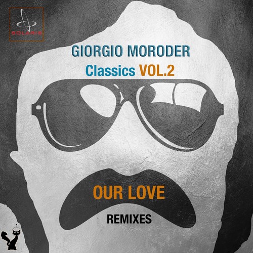 image cover: Giorgio Moroder - Classics, Vol. 2 (Our Love Remixes)