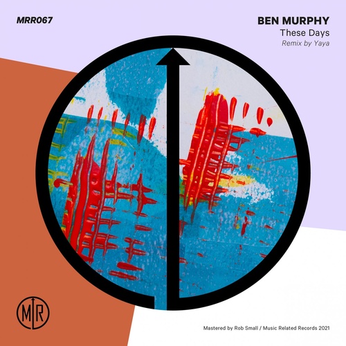 image cover: Ben Murphy - These Days / MRR067