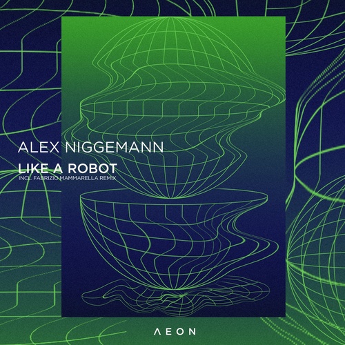 image cover: Alex Niggemann - Like a Robot / AEON049