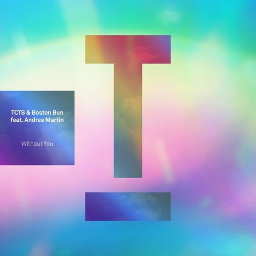 image cover: TCTS,Boston Bun,Andrea Martin - Without You / Toolroom