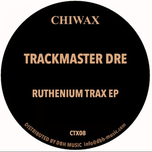 image cover: Trackmaster Dre - Ruthenium Trax EP / CTX08
