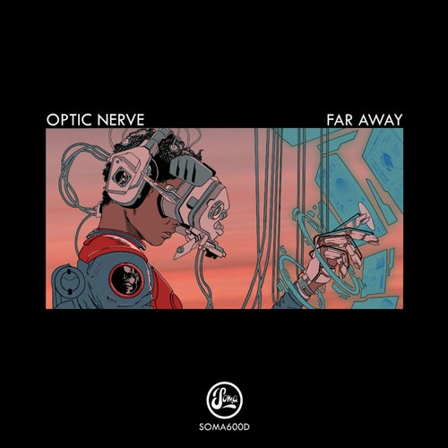 image cover: Optic Nerve - Far Away / SOMA600D