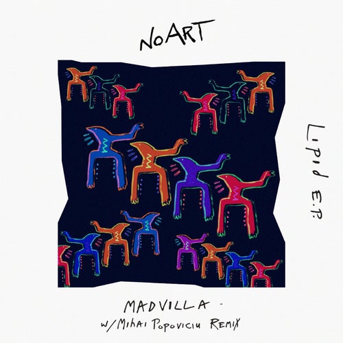 image cover: MADVILLA - Lipid (+Mihai Popoviciu Remix) / NOART037