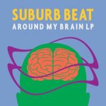 02 2021 346 09142054 Suburb Beat - Around My Brain LP / Robsoul
