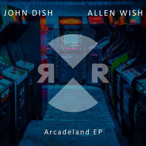 image cover: John Dish, Allen Wish - Arcadeland EP / RR2220
