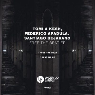 02 2021 346 09144874 Tomi&Kesh, Santiago Bejarano - Free The Beat EP / UNI182