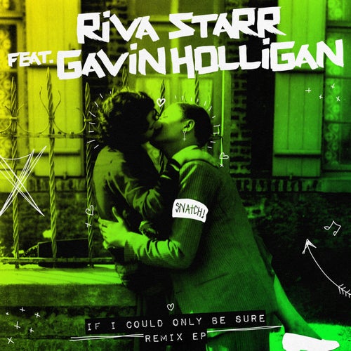 image cover: Riva Starr, Gavin Holligan - If I Could Only Be Sure Remix EP / SNATCH155
