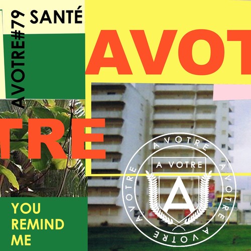 image cover: Sante - You Remind Me / AVOTRE079