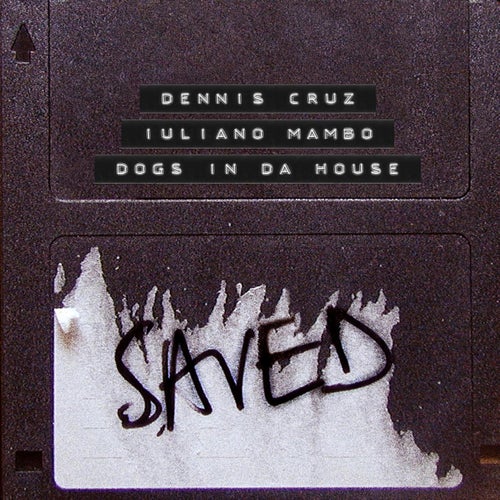 image cover: Dennis Cruz, Iuliano Mambo - Dogs In Da House / SAVED23701Z