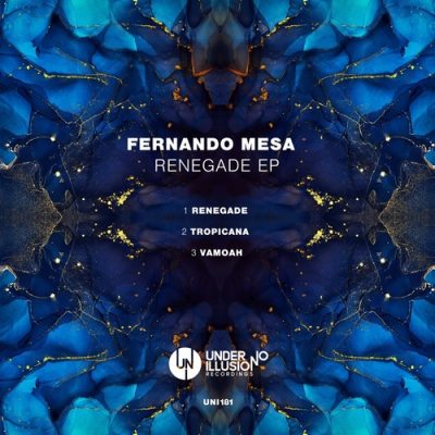 02 2021 346 136695 Fernando Mesa - Renegade EP / UNI181