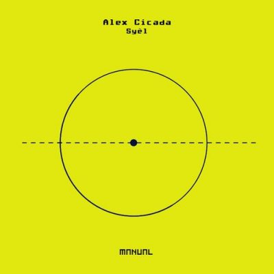 02 2021 346 15772 Alex Cicada - Syel / Manual Music