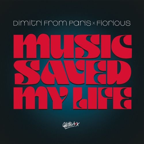 image cover: Dimitri From Paris - Music Saved My Life / Glitterbox Recordings