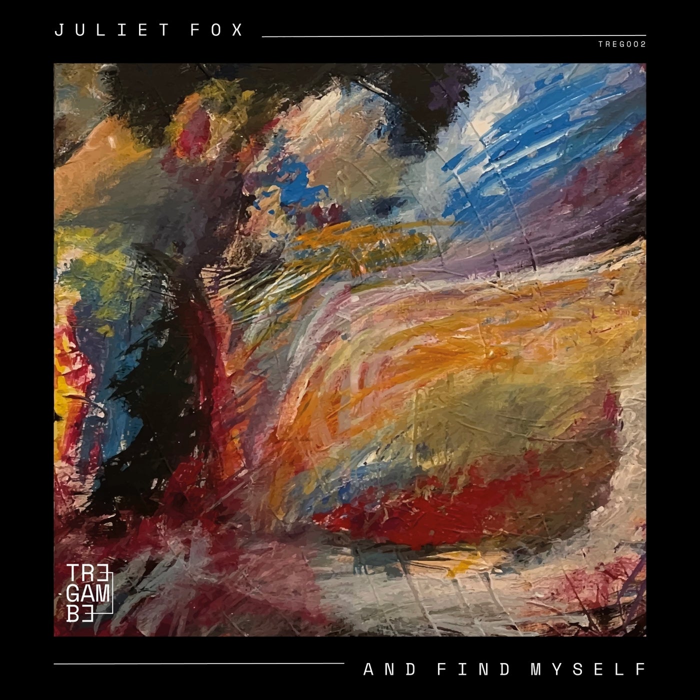image cover: Juliet Fox - And Find Myself / TREG002
