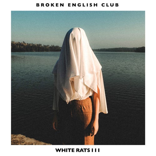 image cover: Broken English Club - White Rats III / LIES165