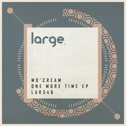 image cover: Mo'Cream - One More Time EP / LAR346