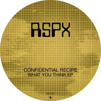 03 2021 346 091399328 Confidential Recipe - What You Think EP / RSPX26