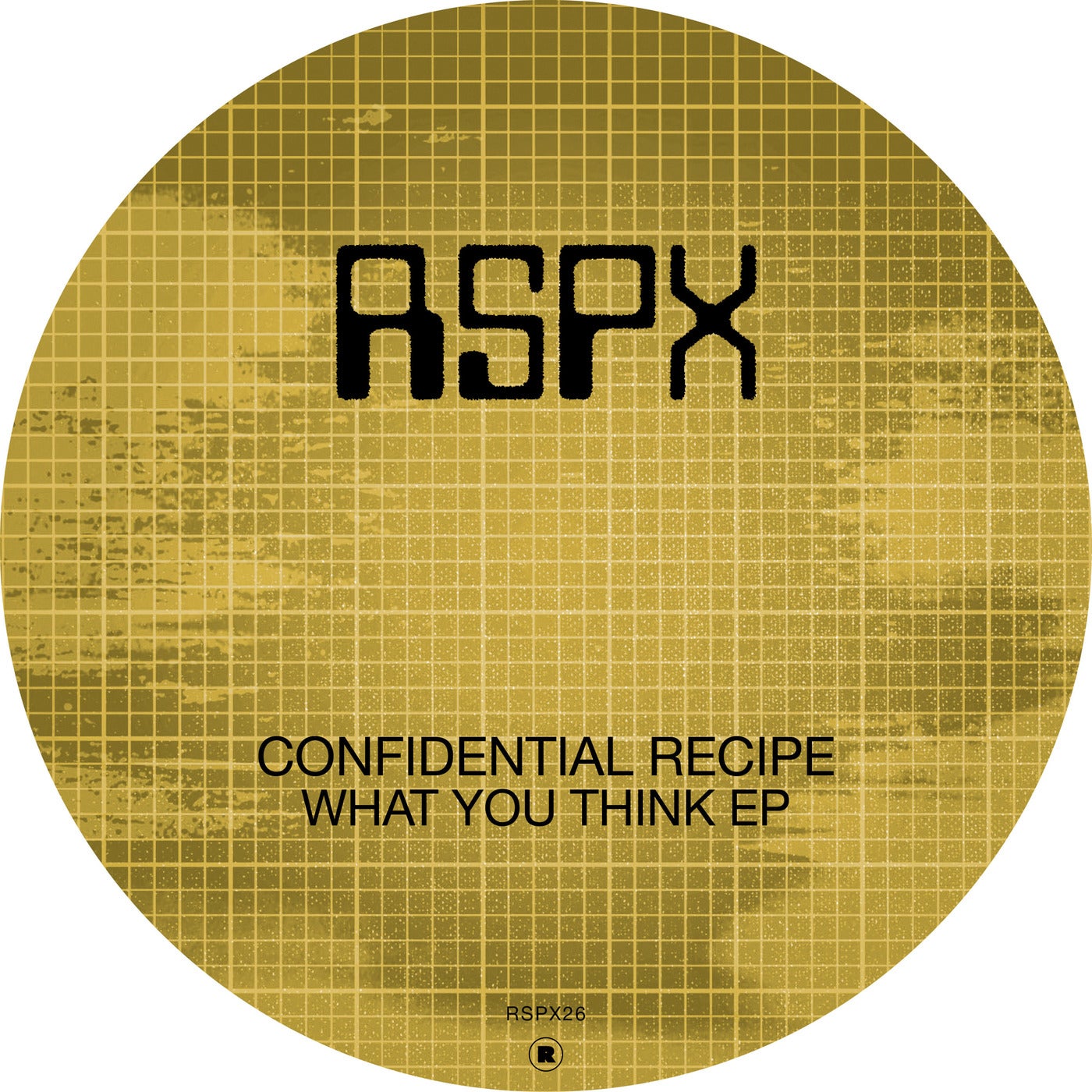 image cover: Confidential Recipe - What You Think EP / RSPX26