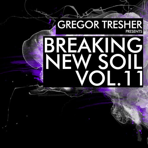 image cover: VA - Gregor Tresher Pres. Breaking New Soil Vol. 11 / BNS072