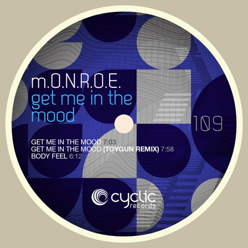 image cover: m.O.N.R.O.E. - Get Me In The Mood / CYC109